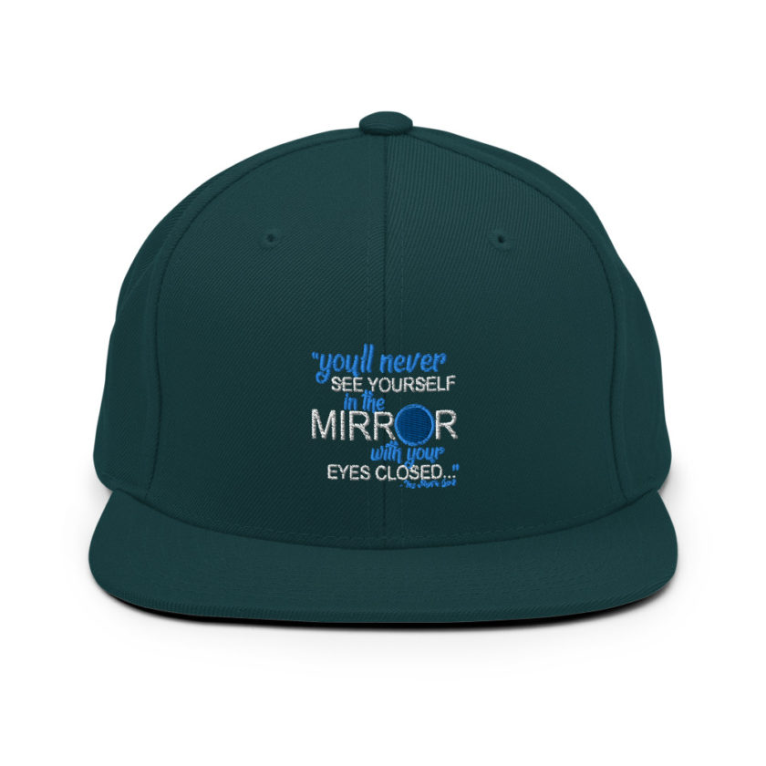 You'll never see yourself in the mirror with your eyes closed - They Might be Giants  Snapback Hat