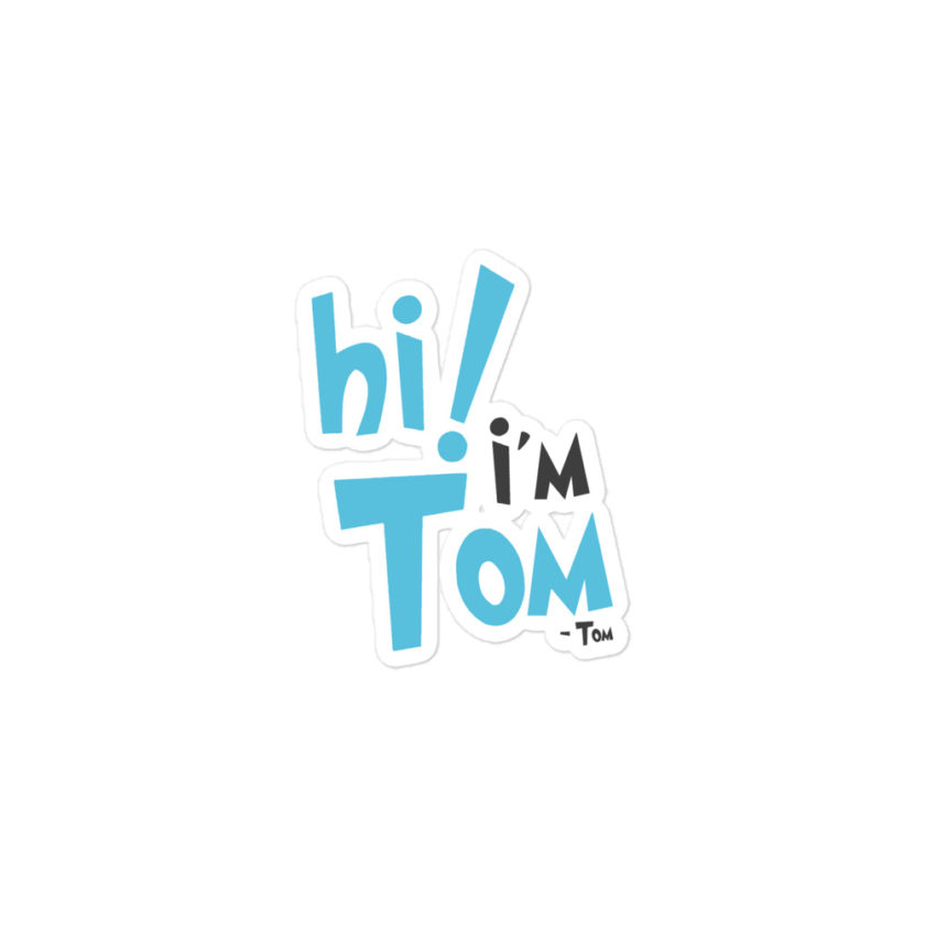 Hi I'm tom  Bubble-free stickers - Image 2