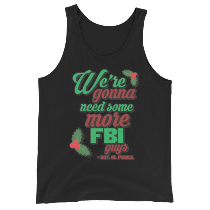 We're gonna need some more FBI guys.  Unisex Tank Top - Image 2