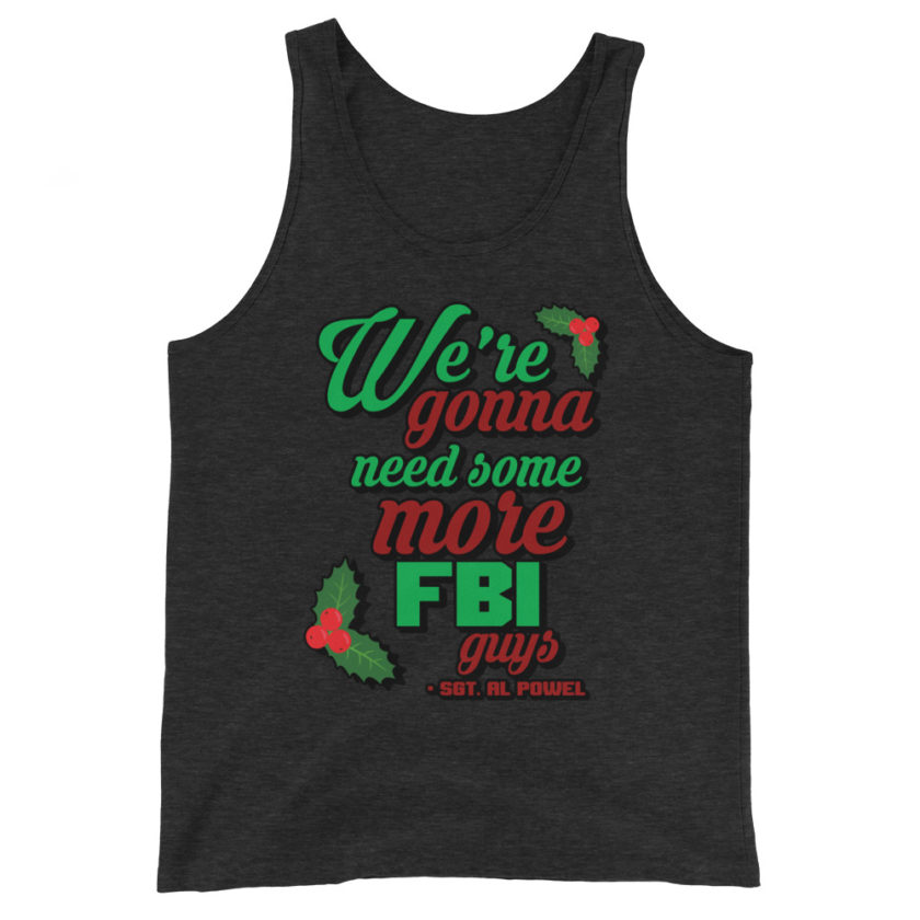 We're gonna need some more FBI guys.  Unisex Tank Top - Image 5