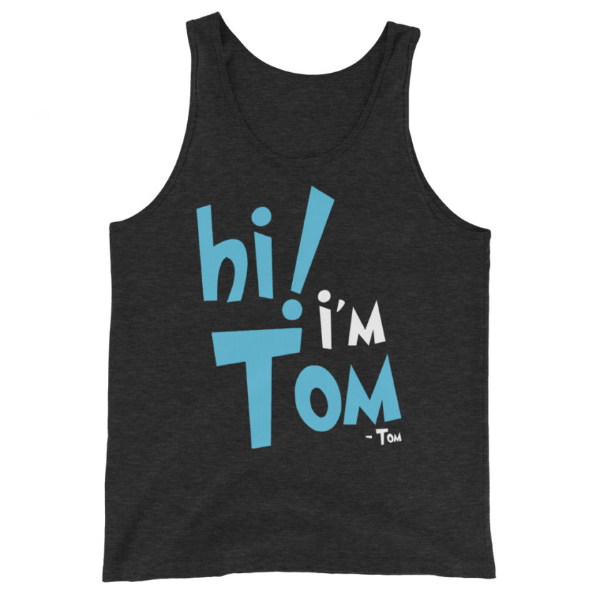 Hi I'm tom  Unisex Tank Top - Image 5