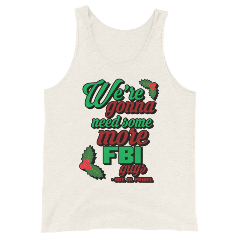 We're gonna need some more FBI guys.  Unisex Tank Top - Image 9