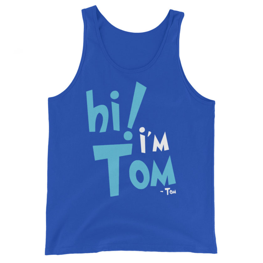 Hi I'm tom  Unisex Tank Top
