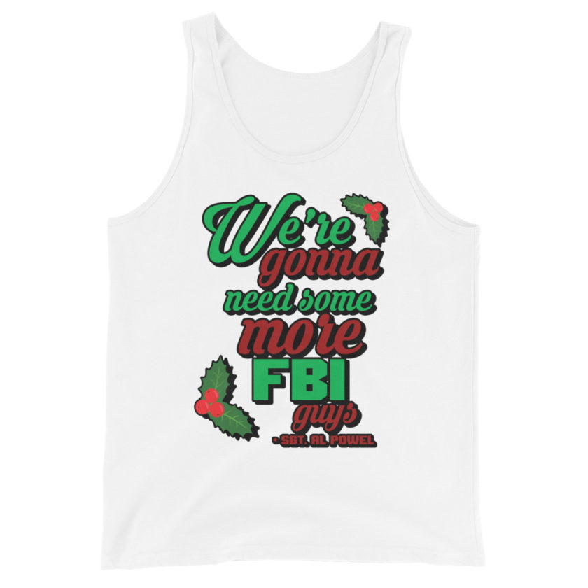 We're gonna need some more FBI guys.  Unisex Tank Top - Image 10