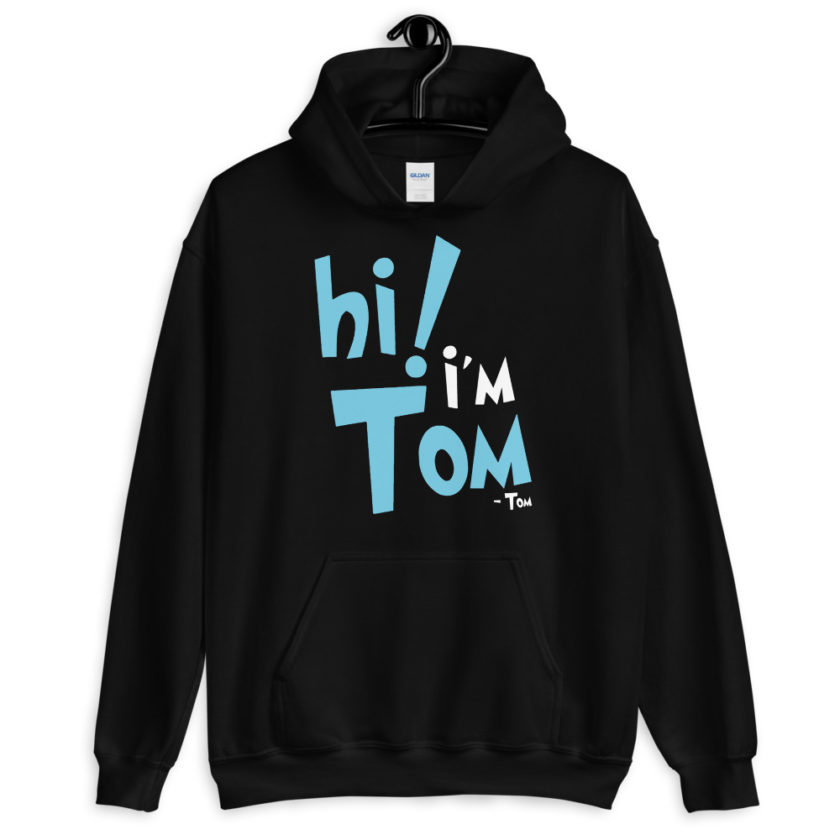 Hi I'm tom  Unisex Hoodie - Image 2