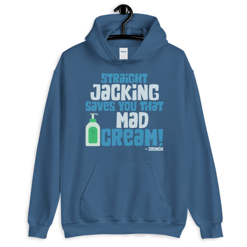 Straight jacking saves you that mad cream!  Unisex Hoodie - Image 6