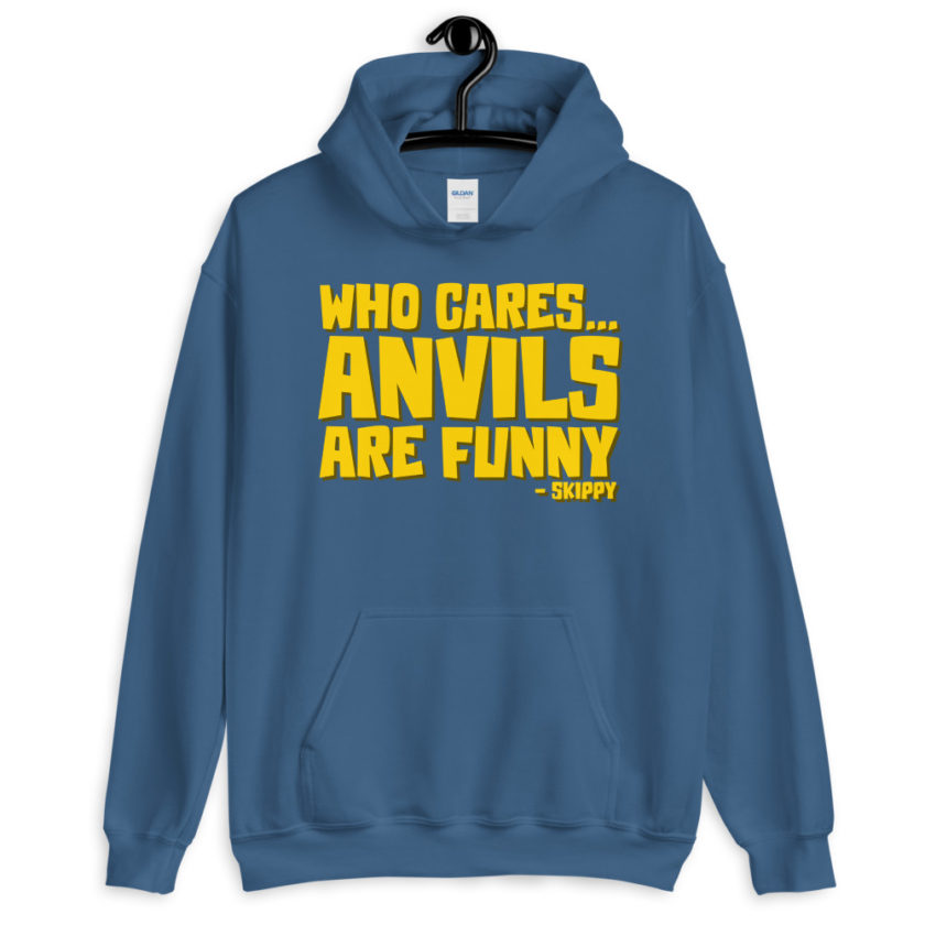 Who cares...anvils are funny...skippy  Unisex Hoodie - Image 7