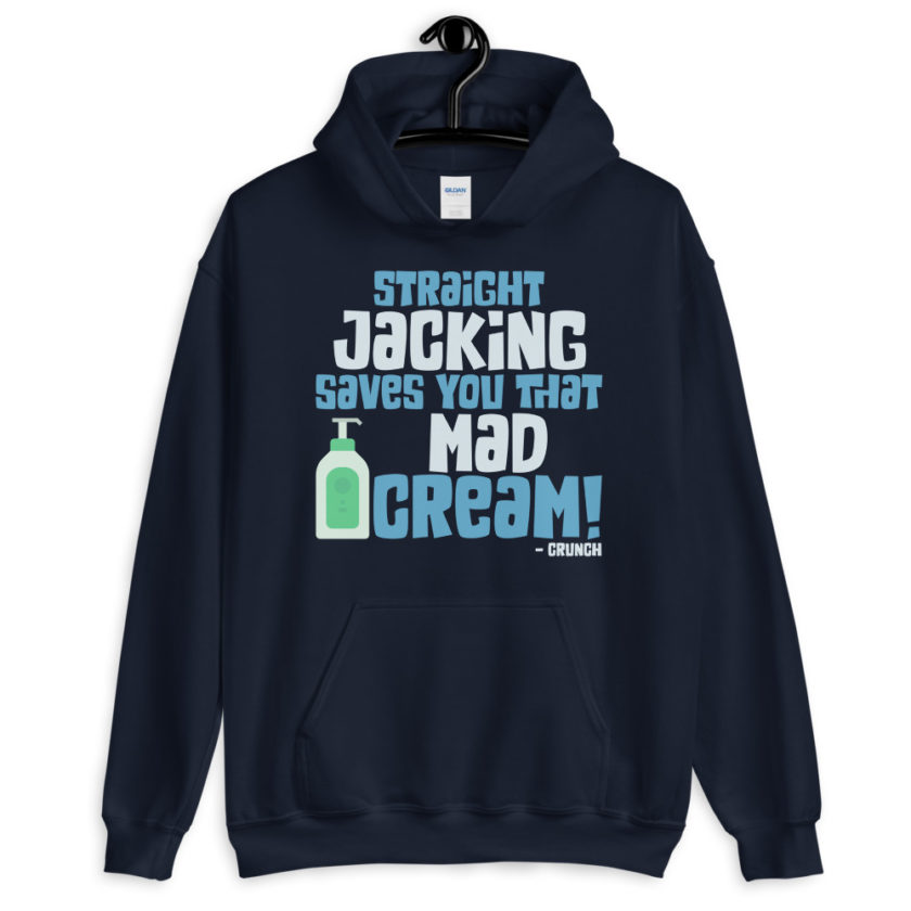 Straight jacking saves you that mad cream!  Unisex Hoodie - Image 2