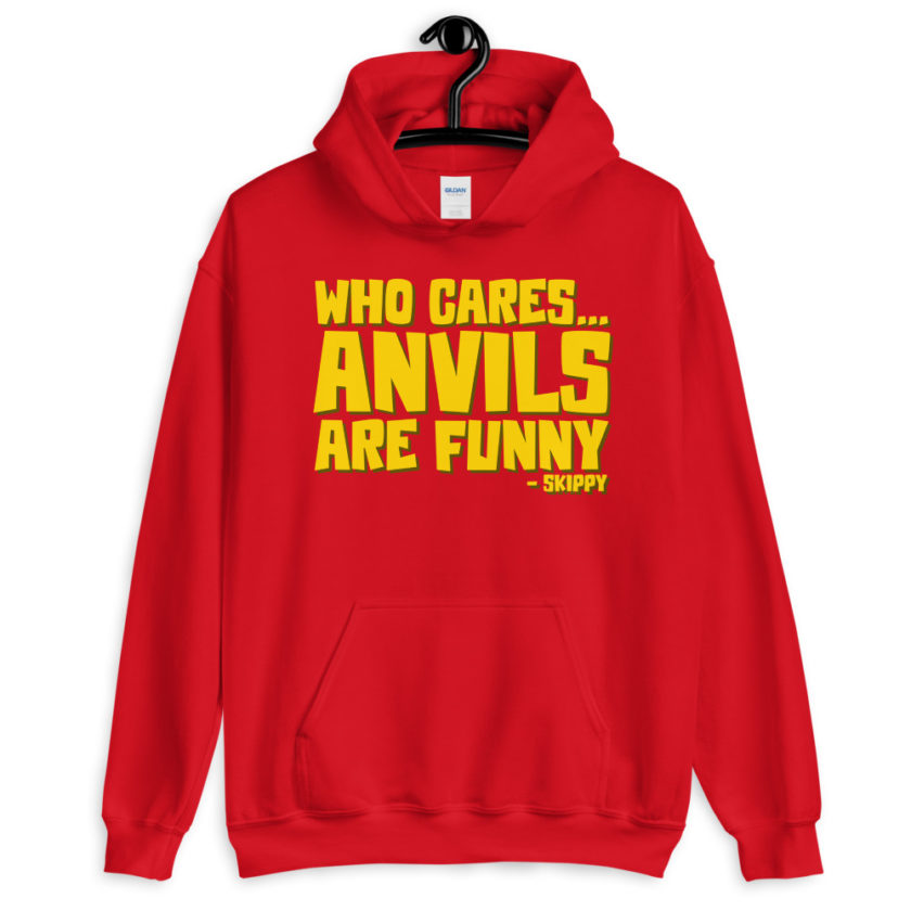 Who cares...anvils are funny...skippy  Unisex Hoodie - Image 5