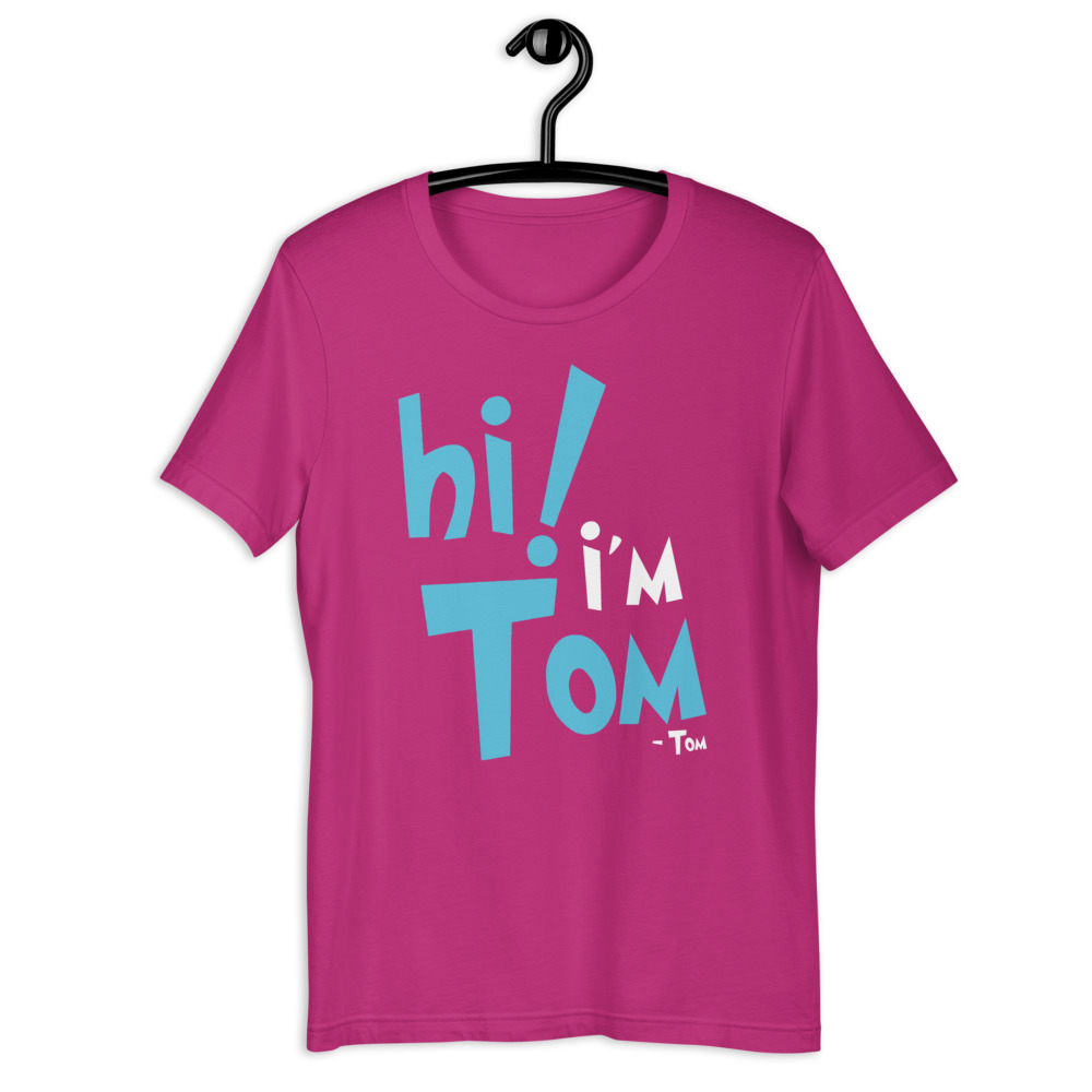 Hi I'm tom Short-Sleeve Unisex T-Shirt - Image 7