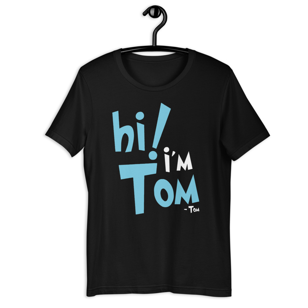 Hi I'm tom Short-Sleeve Unisex T-Shirt - Image 2
