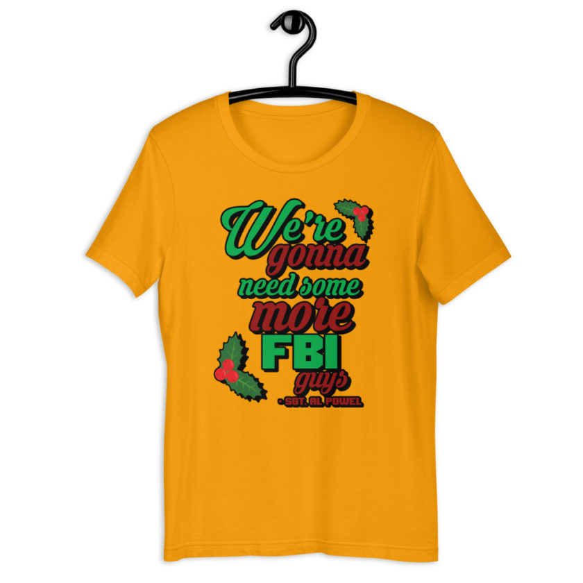 We're gonna need some more FBI guys.  Short-Sleeve Unisex T-Shirt - Image 6