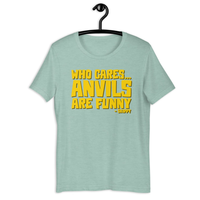 Who cares...anvils are funny...skippy  Short-Sleeve Unisex T-Shirt - Image 10