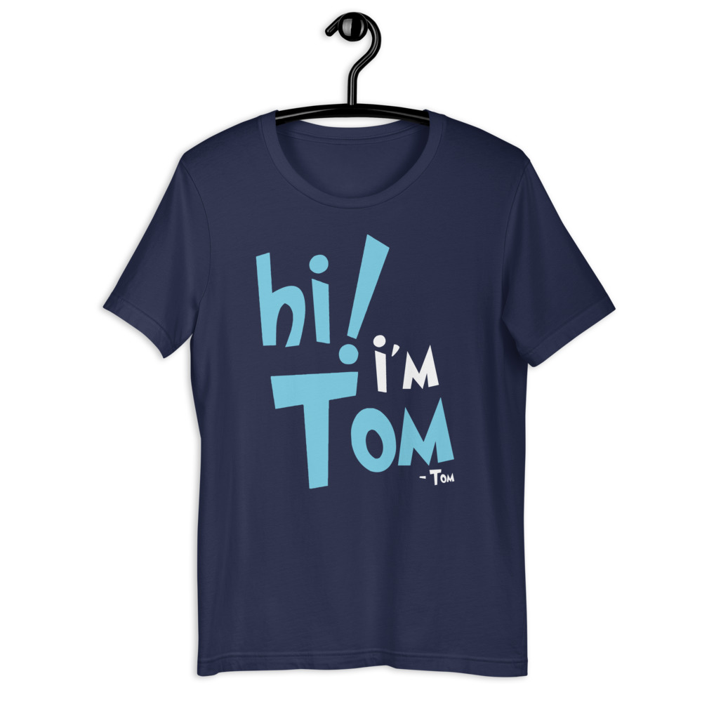 Hi I'm tom Short-Sleeve Unisex T-Shirt - Image 3