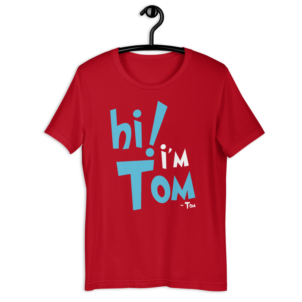 Hi I'm tom Short-Sleeve Unisex T-Shirt - Image 5