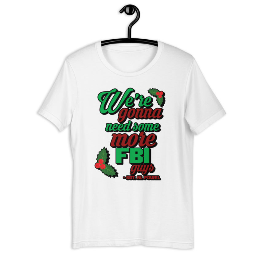 We're gonna need some more FBI guys.  Short-Sleeve Unisex T-Shirt - Image 10