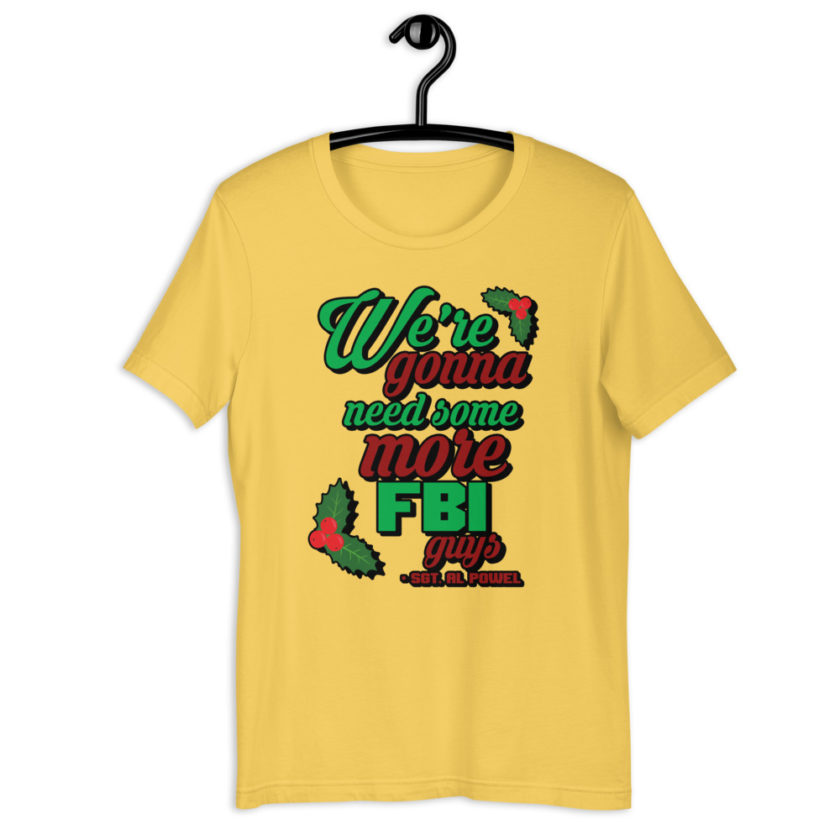 We're gonna need some more FBI guys.  Short-Sleeve Unisex T-Shirt - Image 8