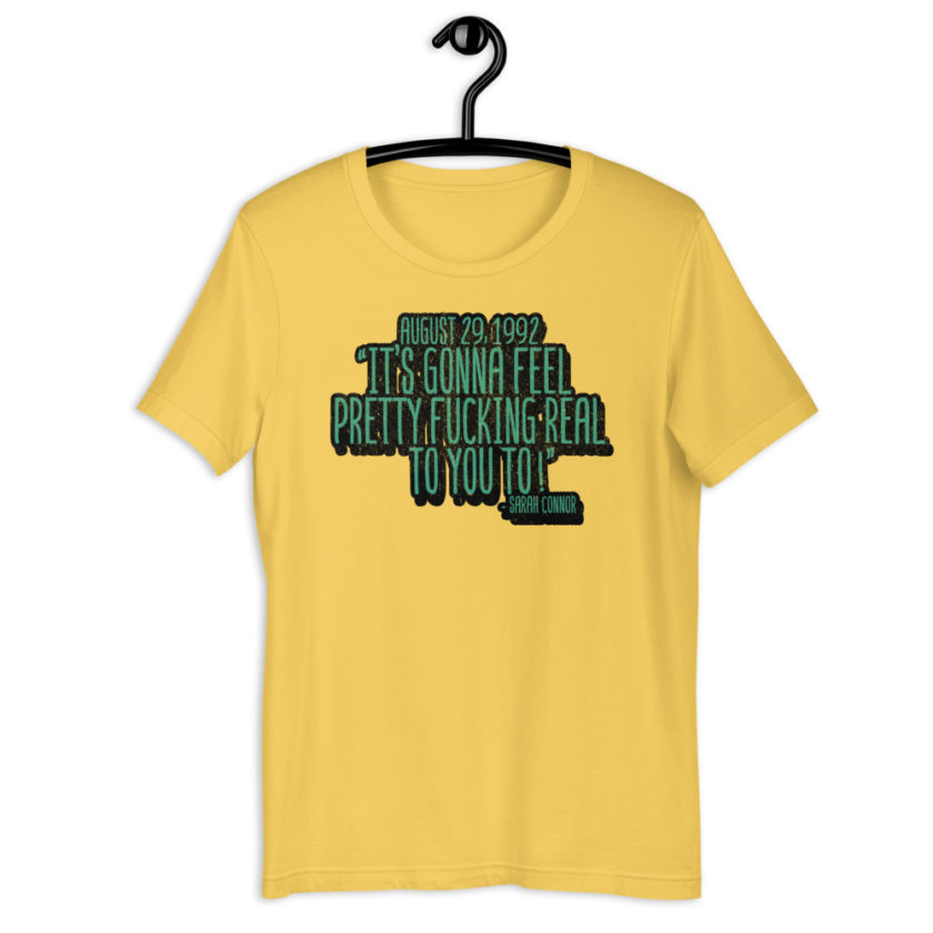 August 29 1992 its gonna feel pretty real to you to Short-Sleeve Unisex T-Shirt