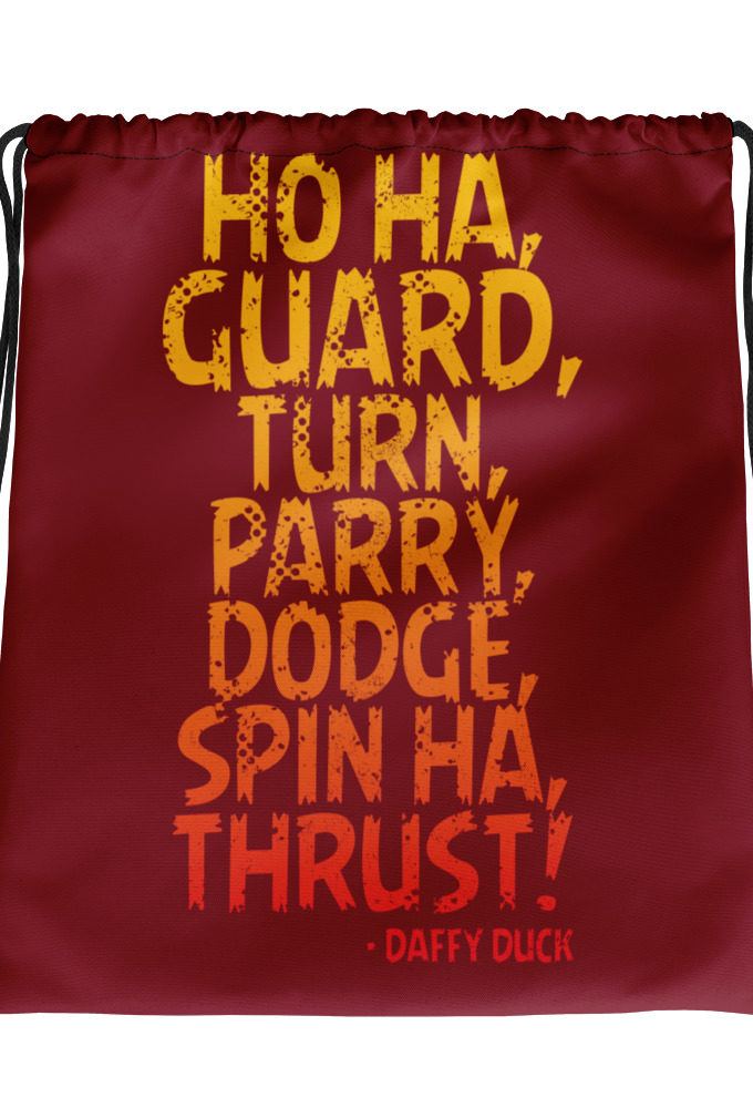 Ho ha, guard, turn, parry, dodge, spin ha, thrust! - Daffy Duck Drawstring bag