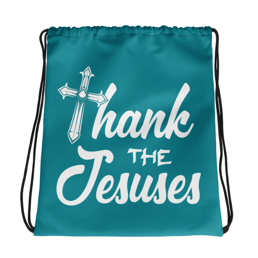 Thank the Jesuses Drawstring bag