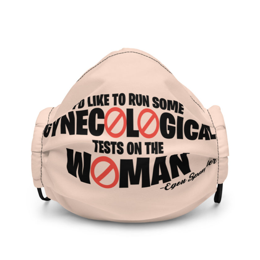 Id like to run some gynecological tests on the woman...egon Premium face mask - Image 2
