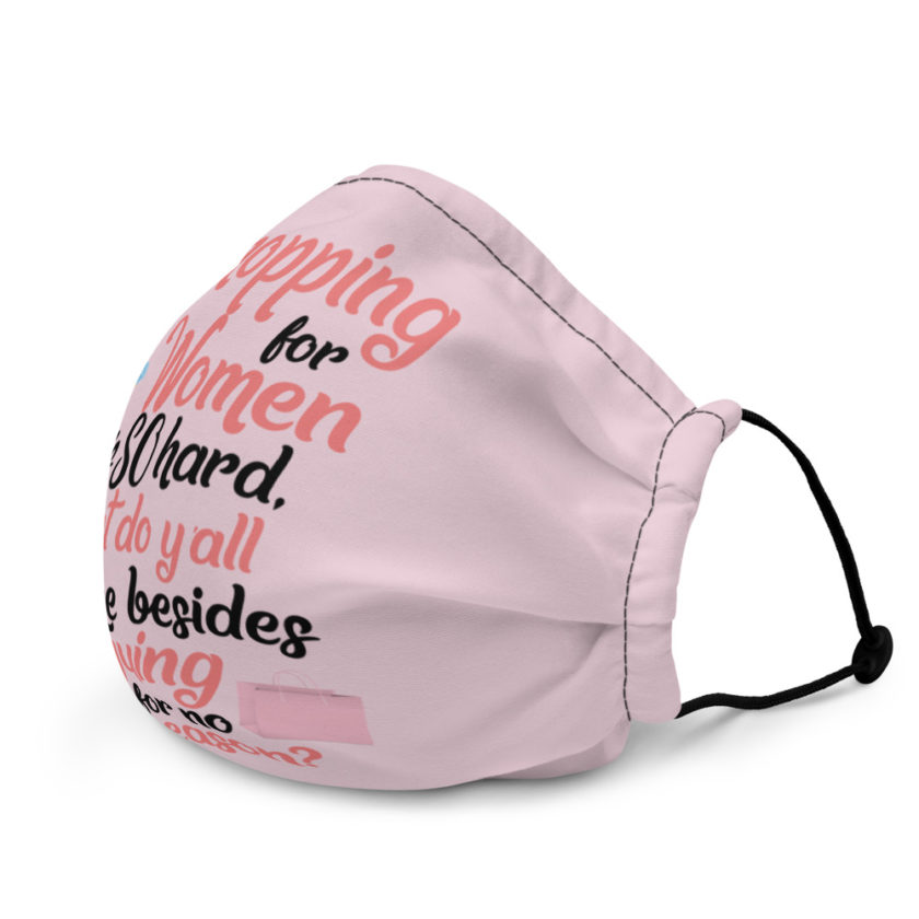 Shopping for women is so hard, what to yall like besides arguing for no reason Premium face mask - Image 4