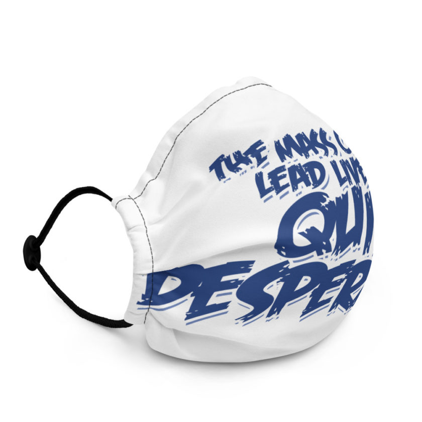 The mass of men lead lives of quiet desperation -Henry David Thoreau Premium face mask - Image 3