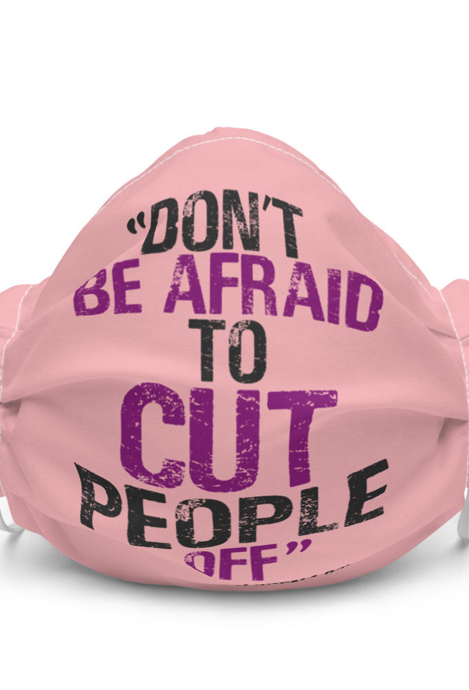 Don't be afraid to cut people off. Lorena bobbit Premium face mask