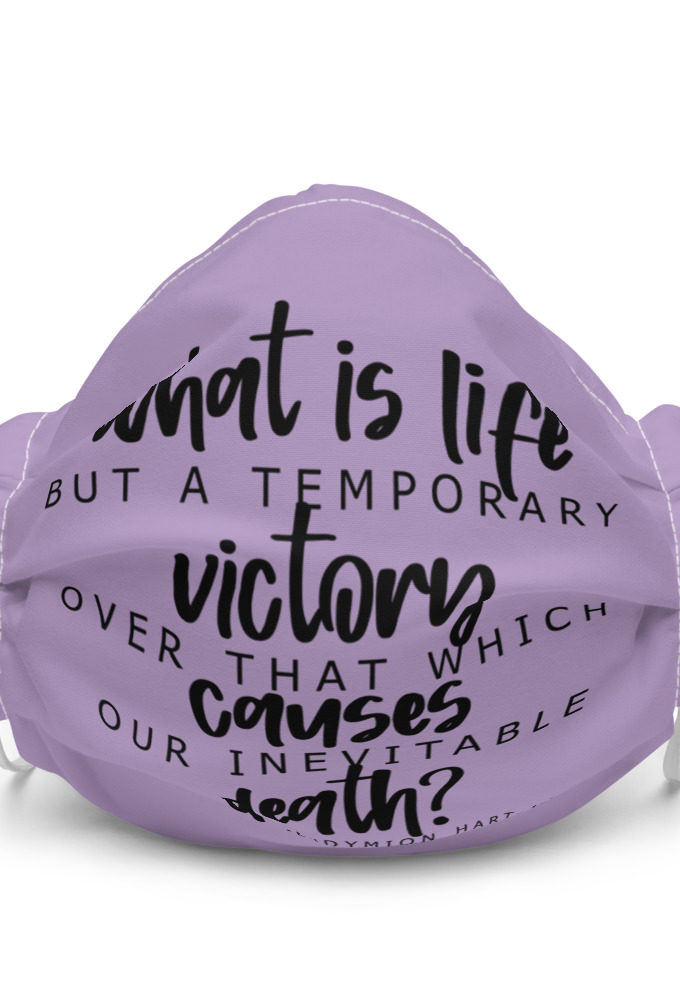 What is life but a temporary victory over that which causes our inevitable death? Endimian Premium face mask