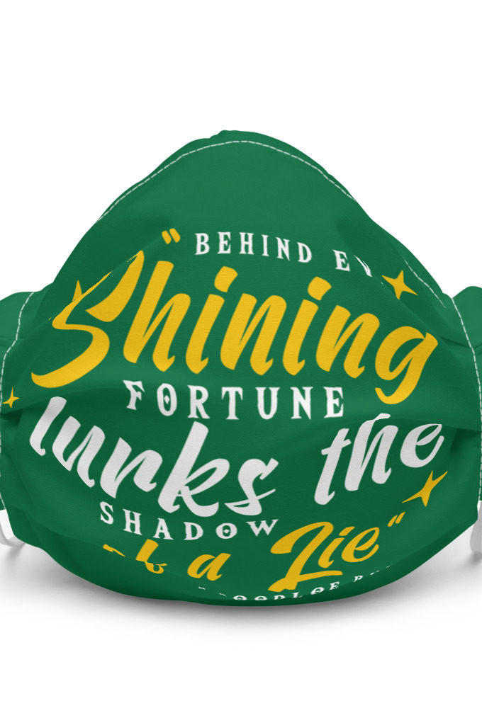 Behind every shining fortune lurks the shadow of a lie Bender Premium face mask