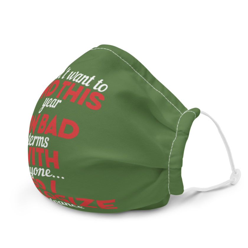 I don't want to end this year on bad terms with anyone...so I apologize in advance Premium face mask - Image 6