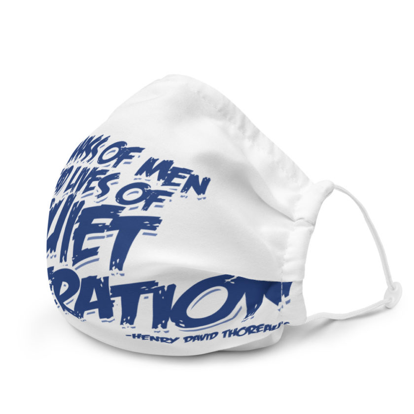 The mass of men lead lives of quiet desperation -Henry David Thoreau Premium face mask - Image 6