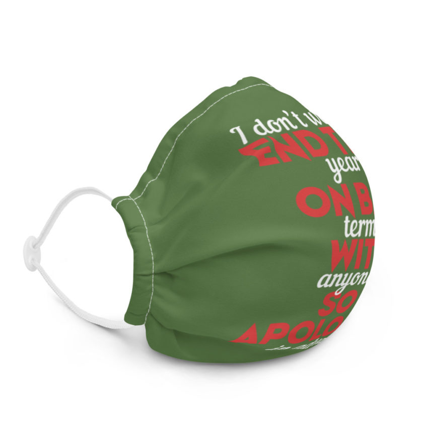 I don't want to end this year on bad terms with anyone...so I apologize in advance Premium face mask - Image 5