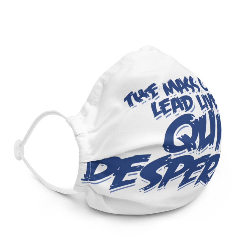 The mass of men lead lives of quiet desperation -Henry David Thoreau Premium face mask - Image 5