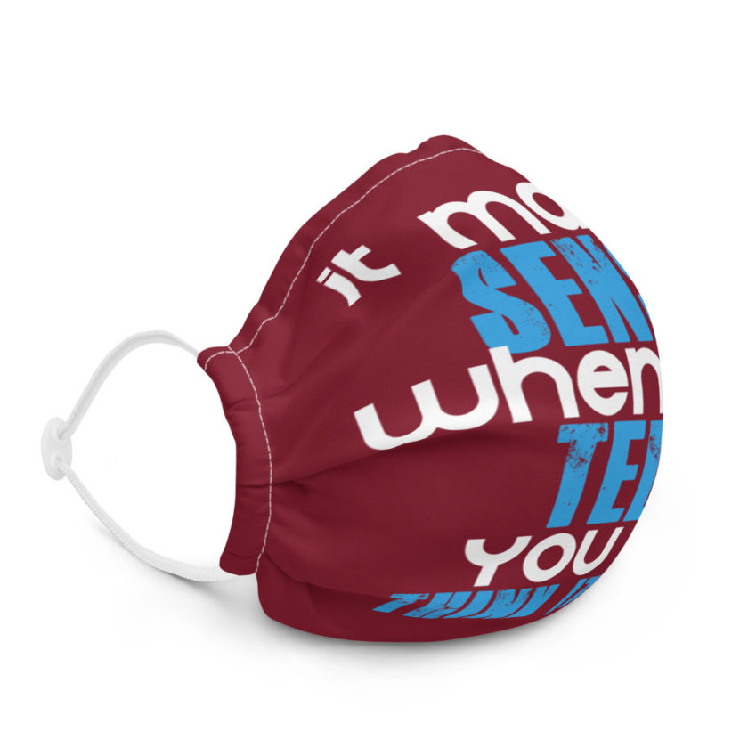 It makes sense when we tell you to think it does Premium face mask - Image 5