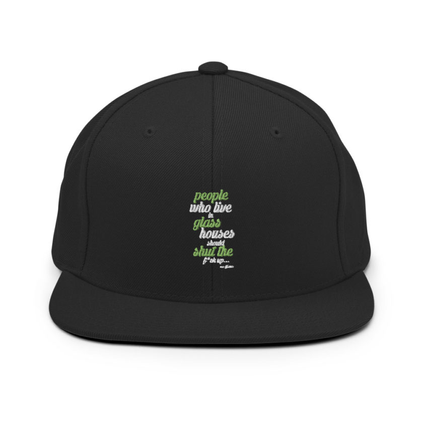 People who live in glass houses should shut the fuck up...halladay Snapback Hat - Image 3