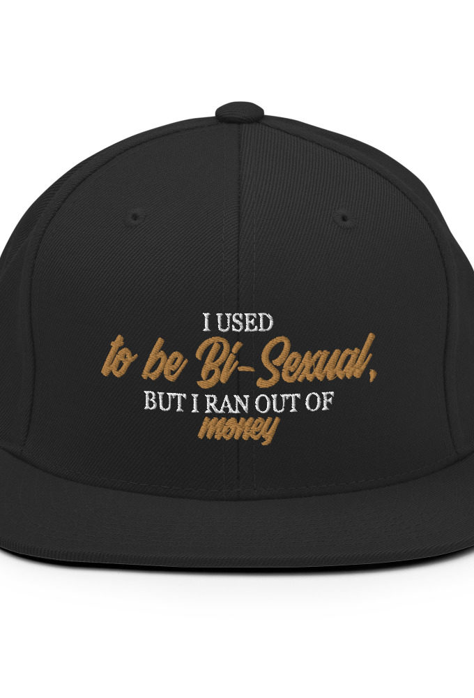 I used to be bi but I ran out of money Snapback Hat