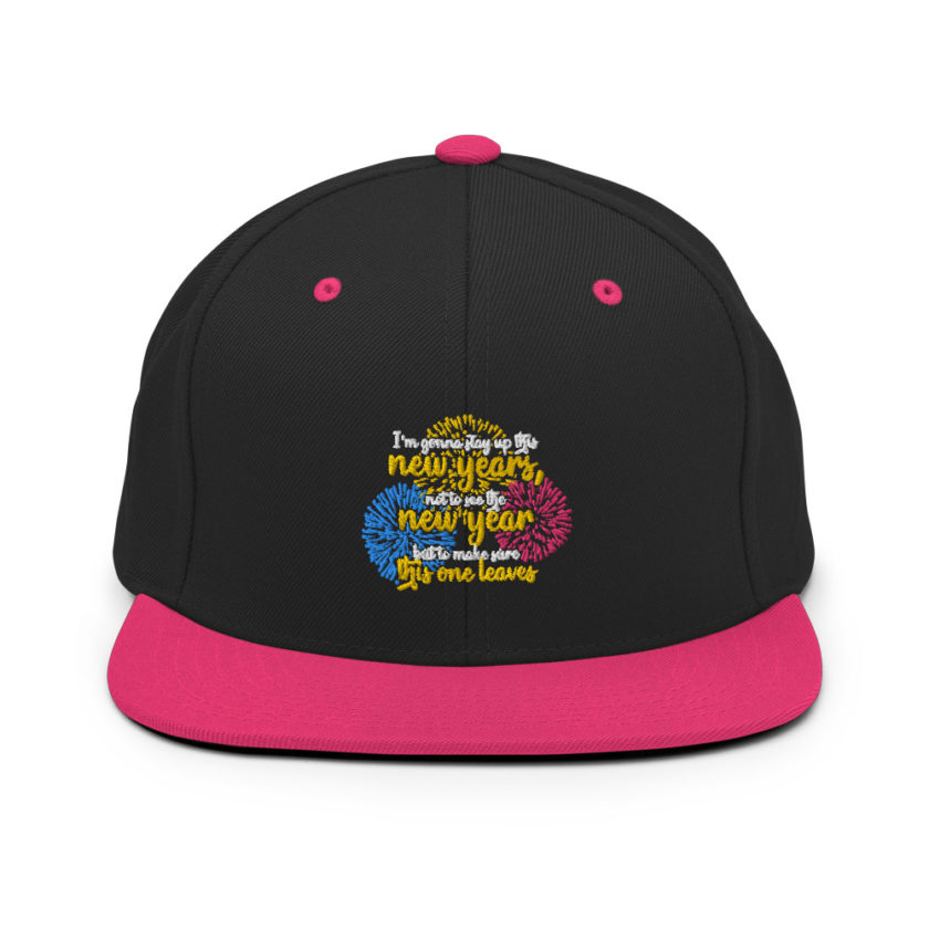 I'm gonna stay up this new years, not to see the new year but to make sure this one leaves Snapback Hat - Image 5