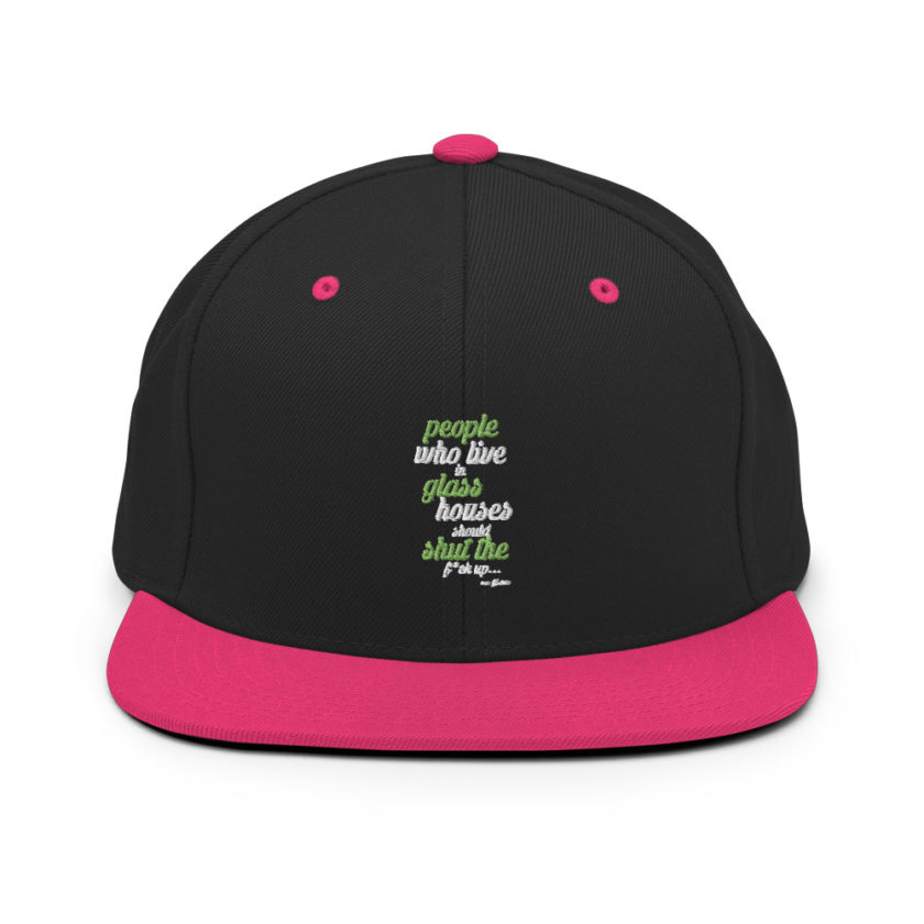 People who live in glass houses should shut the fuck up...halladay Snapback Hat - Image 5