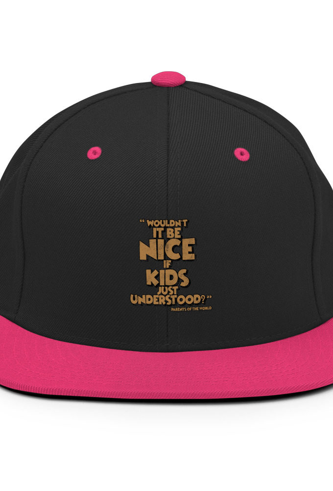 Wouldn't it be nice if kids just understood? Snapback Hat