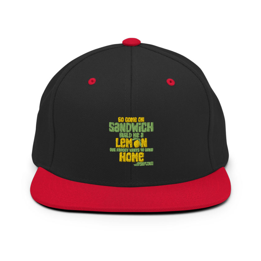So come on sandwich build me a lemon cuz froggy wants to come home Snapback Hat - Image 4