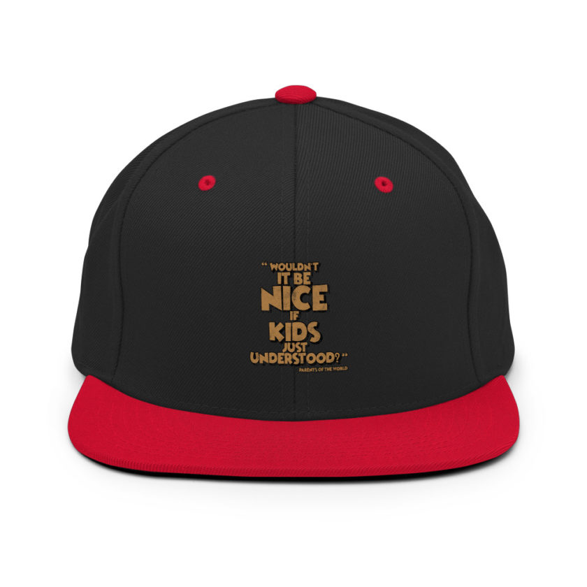 Wouldn't it be nice if kids just understood? Snapback Hat - Image 4