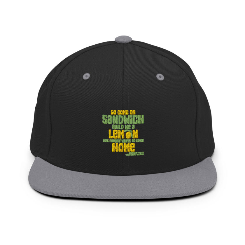 So come on sandwich build me a lemon cuz froggy wants to come home Snapback Hat - Image 6