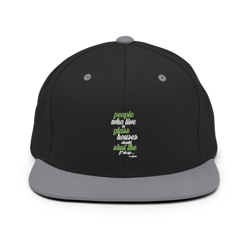 People who live in glass houses should shut the fuck up...halladay Snapback Hat - Image 7