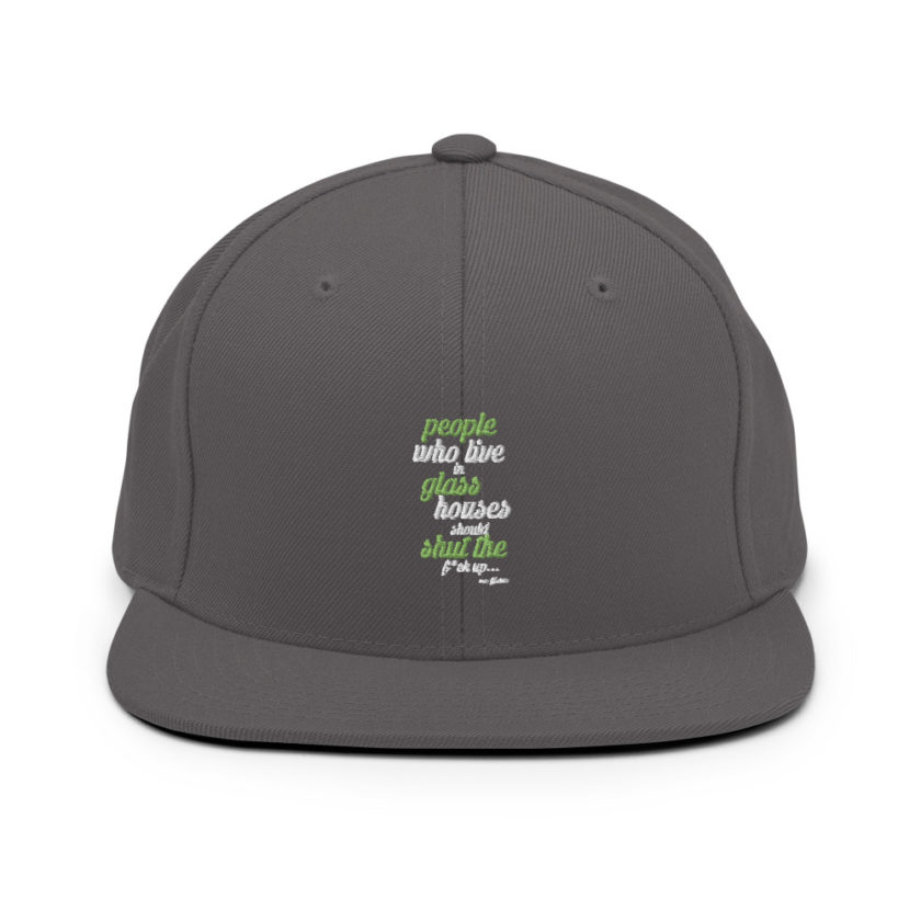 People who live in glass houses should shut the fuck up...halladay Snapback Hat - Image 14