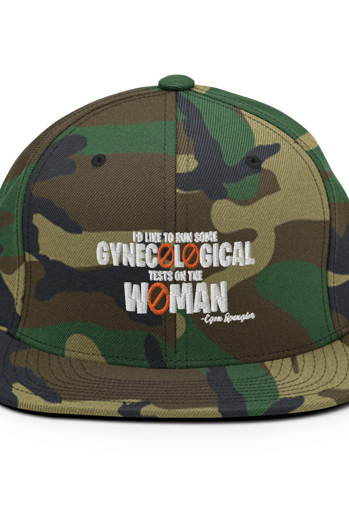 Id like to run some gynecological tests on the woman...egon Snapback Hat