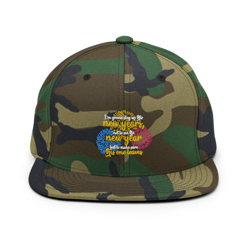 I'm gonna stay up this new years, not to see the new year but to make sure this one leaves Snapback Hat - Image 13