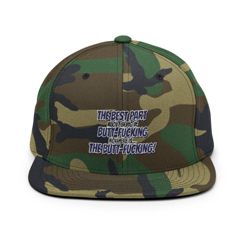 The best part about being in Butt-Fucking Nowhere is....the Buttfucking! Snapback Hat - Image 13