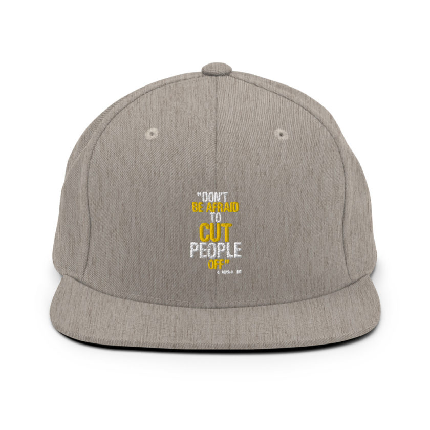 Don't be afraid to cut people off. Lorena bobbit Snapback Hat - Image 18