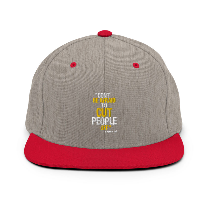 Don't be afraid to cut people off. Lorena bobbit Snapback Hat - Image 17